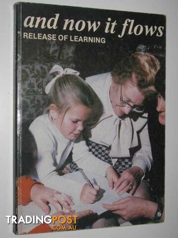 And Now It Flows : Release of Learning - Slattery Phil - 1979