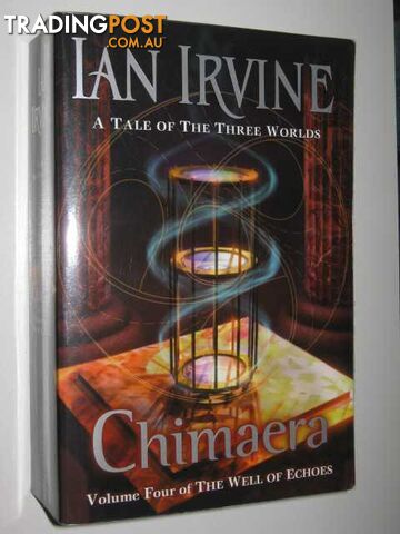 Chimaera - Well of Echoes Series #4 - Irvine Ian - 2004