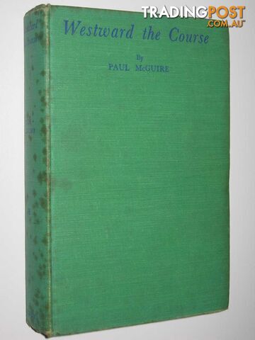 Westward the Course : The New World of Oceania  - McGuire Paul - 1942