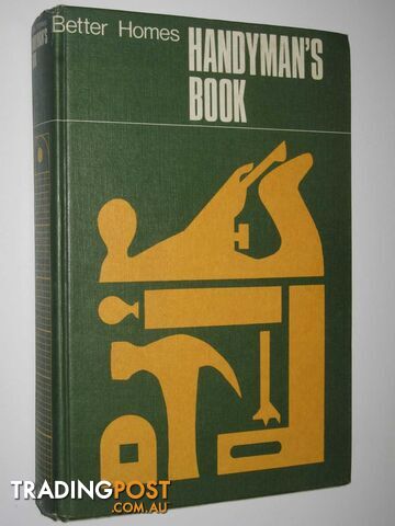 Better Homes Handyman's Book - Richardson D. E. - 1970