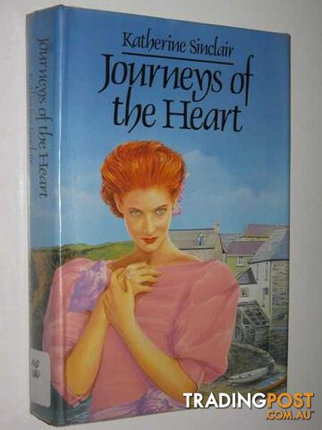 Journeys of the Heart. - Sinclair Katherine - 1990