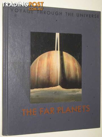 The Far Planets - Voyage Through The Universe Series  - Editors of Time-Life Books - 1988