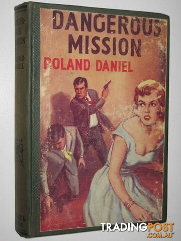 Dangerous Mission - Daniel Roland - 1958