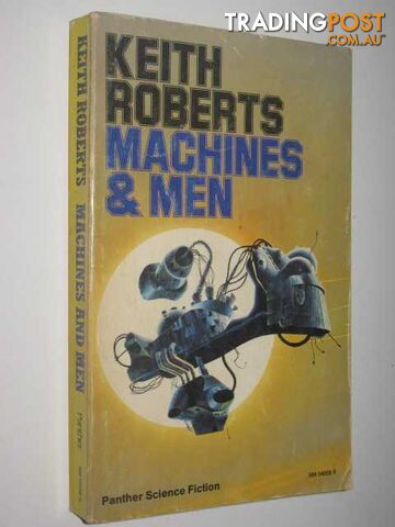 Machines and Men - Roberts Keith - 1974