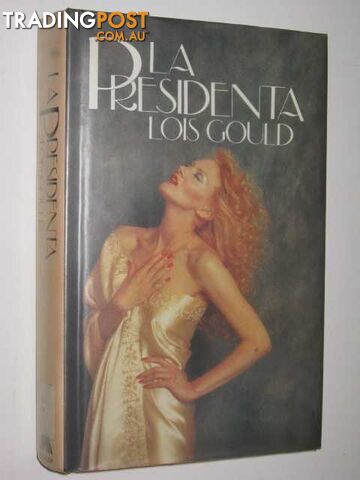 La Presidenta  - Gould Lois - 1982