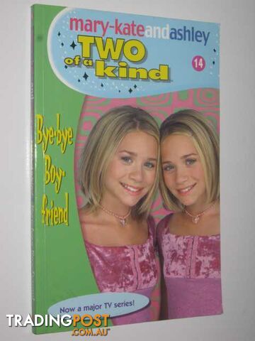 Bye-Bye Boyfriend - Two of a Kind Series #14  - Olsen Mary-Kate + Ashley - 2002