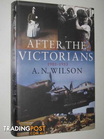 After the Victorians 1901-1953  - Wilson A. N. - 2005