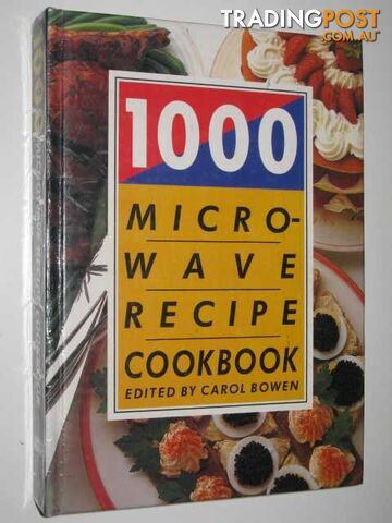 1000 Microwave Recipe Cookbook  - Bowen Carol - 1990