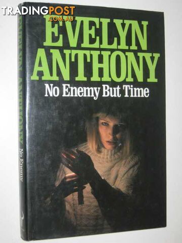 No Enemy But Time - Anthony Evelyn - 1986
