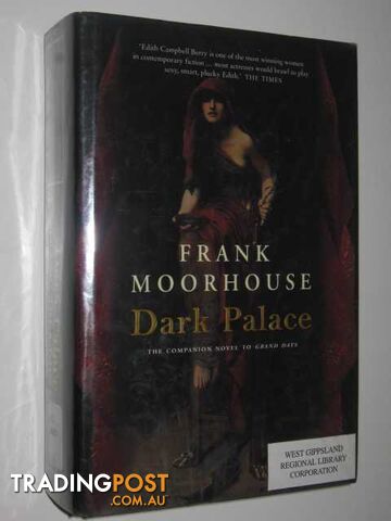 Dark Palace : The Companion Novel To Grand Days  - Moorhouse Frank - 2000