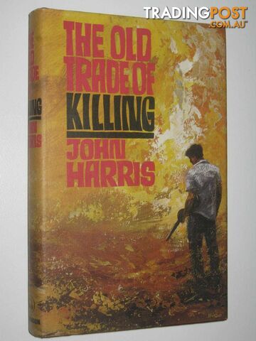 The Old Trade of Killing - Harris John - 1966