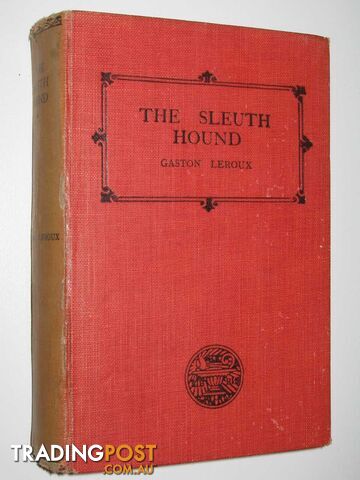 The Sleuth Hound  - Leroux Gaston - 1926