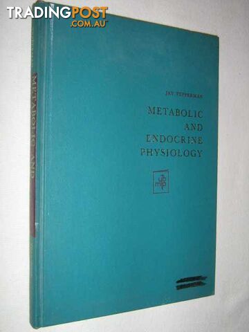 Metabolic and Endocrine Physiology : An Introductory Text  - Tepperman Jay - 1966