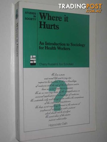 Where it Hurts : An Introduction to Sociology for Health Workers  - Russell Cherry & Schofield, Toni - 1991