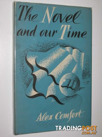The Novel and Our Time  - Comfort Alex - 1948