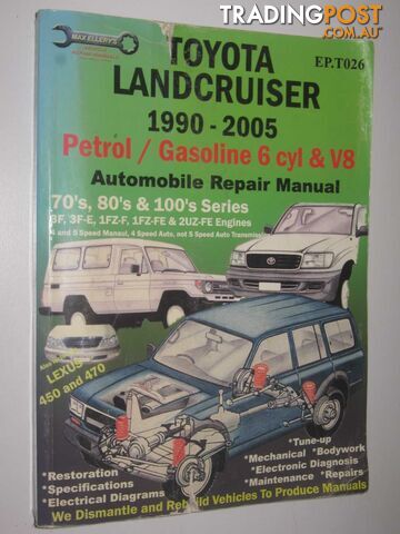 Toyota Landcruiser 1990-2005 Automobile Repair Manual : Petrol/Gasoline 6 cyl and V8  - Author Not Stated - 2005