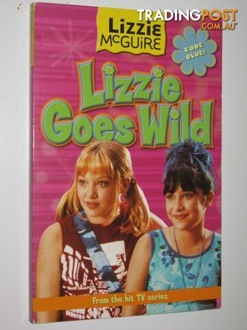 Lizzie Goes Wild - Lizzie McGuire Series #3 - Larsen Kirsten - 2002