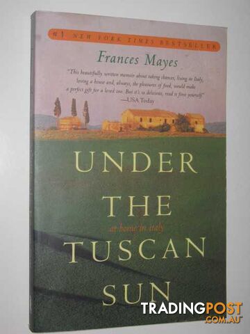 Under the Tuscan Sun : At Home in Italy - Mayes Frances - 1997