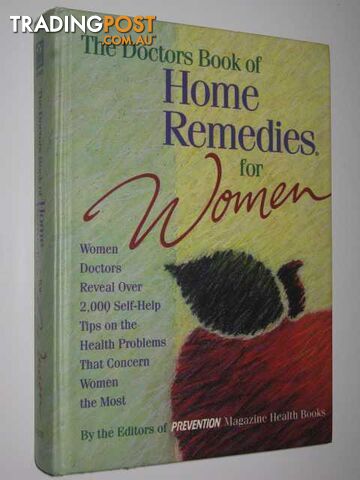 The Doctors Book of Home Remedies for Women  - Editors of Prevention Magazine Health Books - 1996