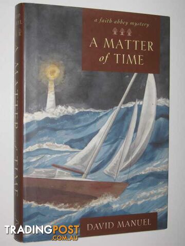 A Matter of Time - Faith Abbey Mystery #3 - Manuel David - 2002