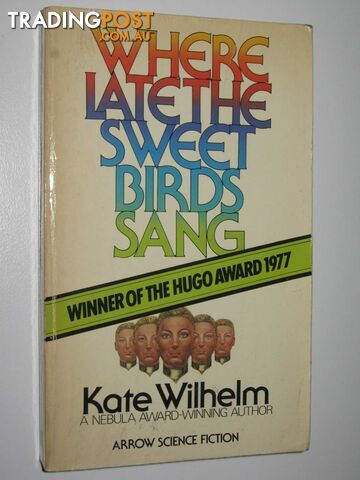 Where Late the Sweet Birds Sang - Wilhelm Kate - 1981