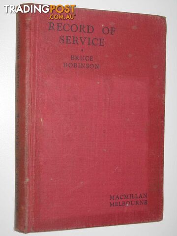 Record of Service : An Australian Medical Officer in the New Guinea Campaign  - Robinson Bruce - 1944