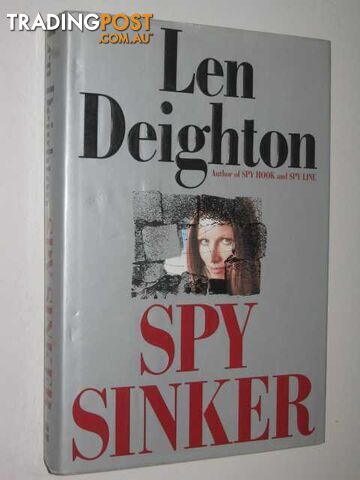 Spy Sinker - Bernard Sampson Series #6 - Deighton Len - 1990