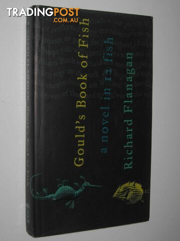 Gould's Book Of Fish : A Novel in Twelve Fish - Flanagan Richard - 2001