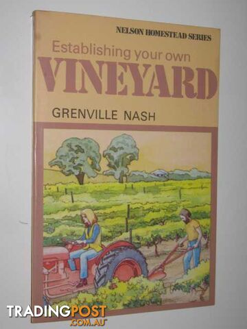 Establishing Your Own Vineyard  - Nash Grenville - 1978