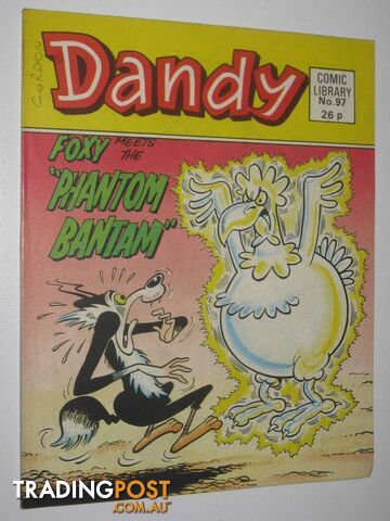 Foxy Meets the "Phantom Bantam" - Dandy Comic Library #97  - Author Not Stated - 1987