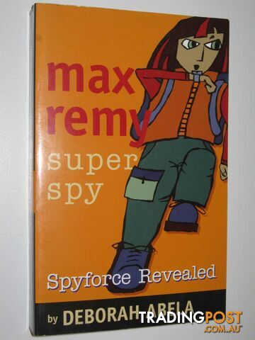 Spyforce Revealed - Max Remy: Super Spy Series #2 - Abela Deborah - 2002