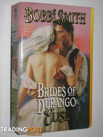 Brides of Durango: Elise - Smith Bobbi - 1999