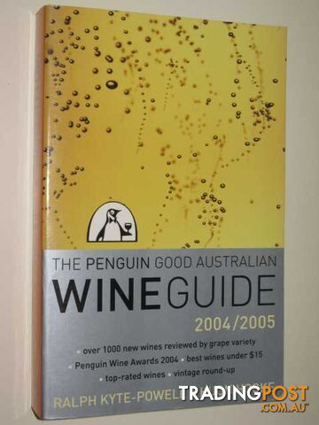 The Penguin Good Australian Wine Guide 2004/2005  - Kyte-Powell Ralph & Hooke, Huon - 2004