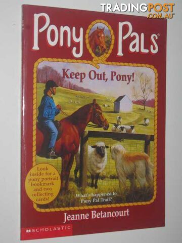 Keep Out, Pony - Pony Pals Series #12 - Betancourt Jeanne - 1996