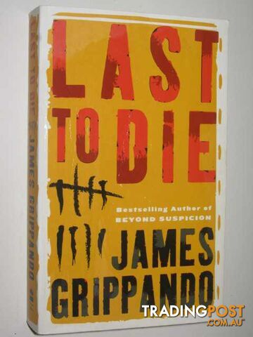 Last to Die - Grippando James - 2004