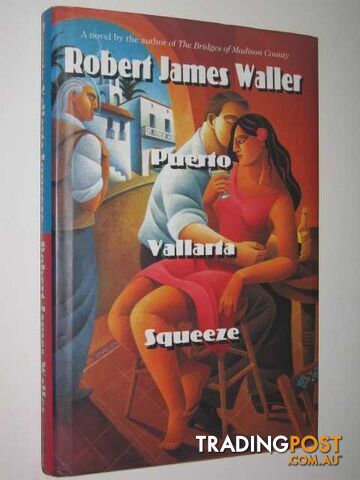 Puerto Vallarta Squeeze - Waller Robert James - 1995
