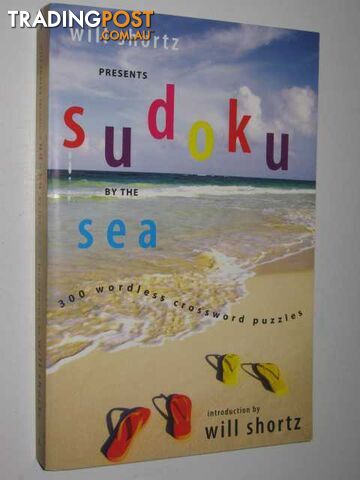 Sudoku by the Sea : 300 Wordless Crossword Puzzles - Shortz Will - 2007