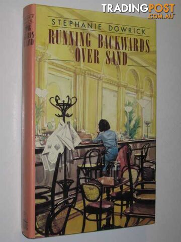 Running Backwards Over Sand - Dowrick Stephanie - 1985