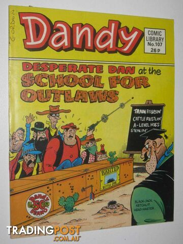 Desperate Dan at the School for Outlaws - Dandy Comic Library #107  - Author Not Stated - 1987