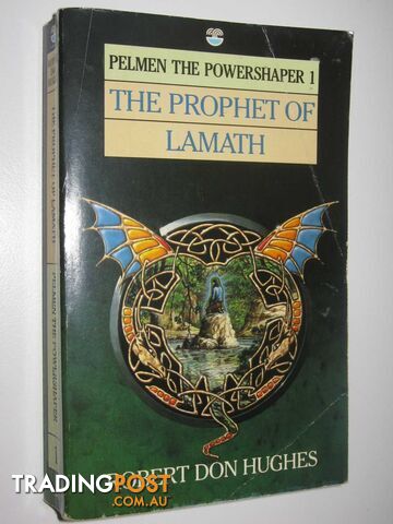The Prophet of Lamath - Pelman the Powershaper Series #1 - Hughes Robert Don -...