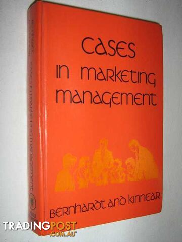 Cases in Marketing Management  - Bernhardt Kenneth & Kinnear, Thomas - 1978