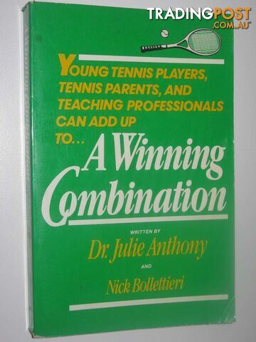 A Winning Combination  - Anthony Dr Julie & Bollettieri, Nick - 1983