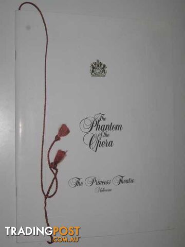 The Phantom of the Opera : The Princess Theatre, Melbourne [Program Guide]  - Author Not Stated - 1991