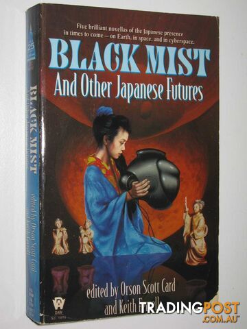 Black Mist and Other Japanese Futures - Card Orson Scott & Ferrell, Keith -...