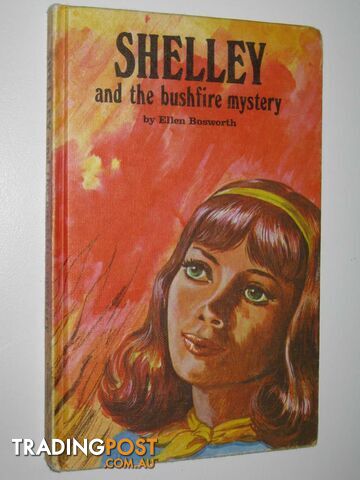 Shelley and the Bushfire Mystery - Bosworth Ellen - 1973