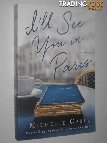 I'll See You In Paris  - Gable Michelle - 2016