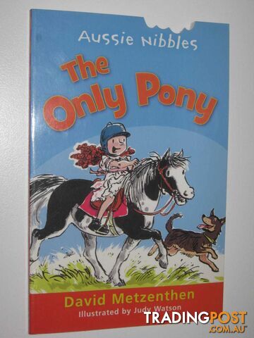 The Only Pony - Aussie Nibbles Series - Metzenthen David - 2008