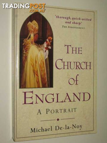 The Church Of England : A Portrait  - De-La-Noy Michael - 1994