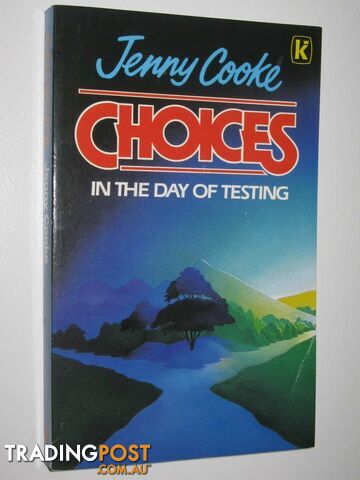 Choices in the Day of Testing  - Cooke Jenny - 1987
