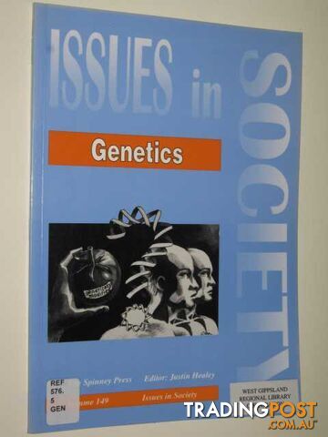 Genetics - Issues In Society Series #149  - Healey Editor Justin - 2001